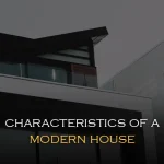 ویژگی های یک خانه مدرن